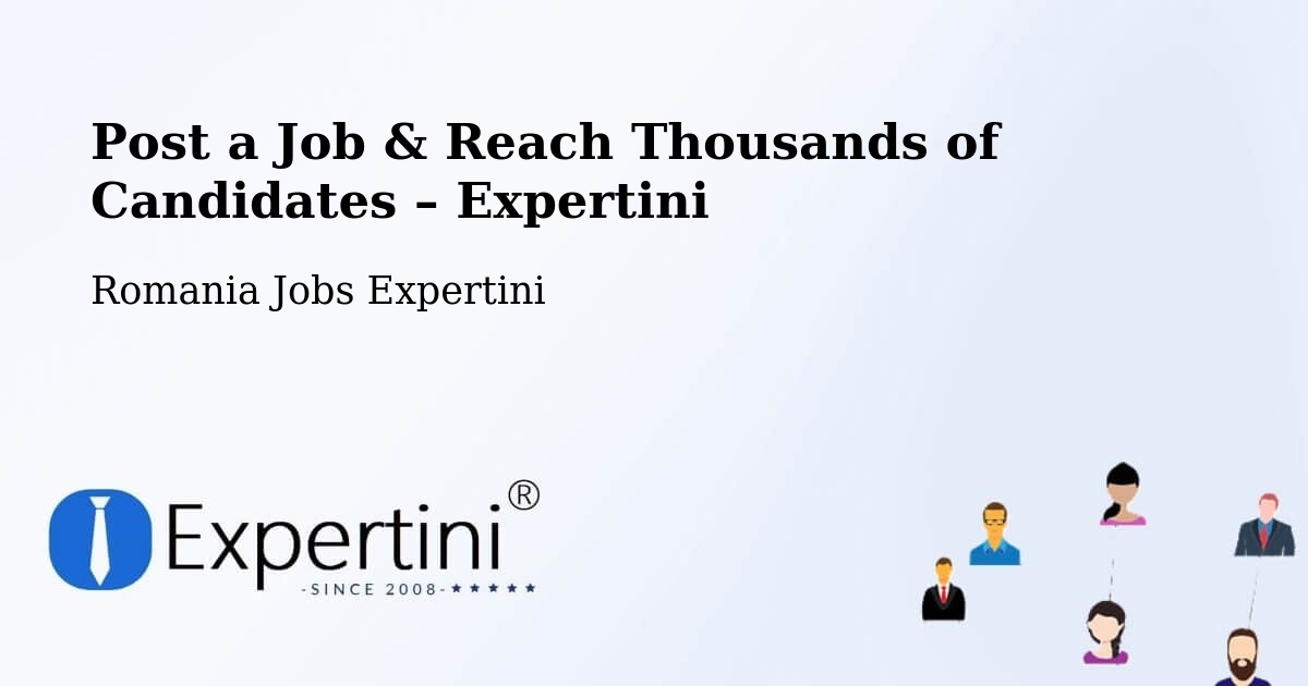 Post a Job in Părhăuți – Hire the Right Talent - Părhăuți, Romania Jobs Expertini
