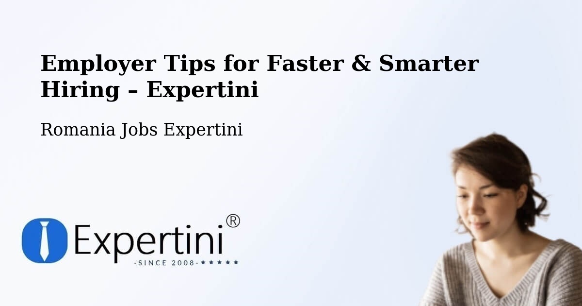 Employer Tips for Hiring & Recruitment – Părhăuți - Părhăuți, Romania Jobs Expertini