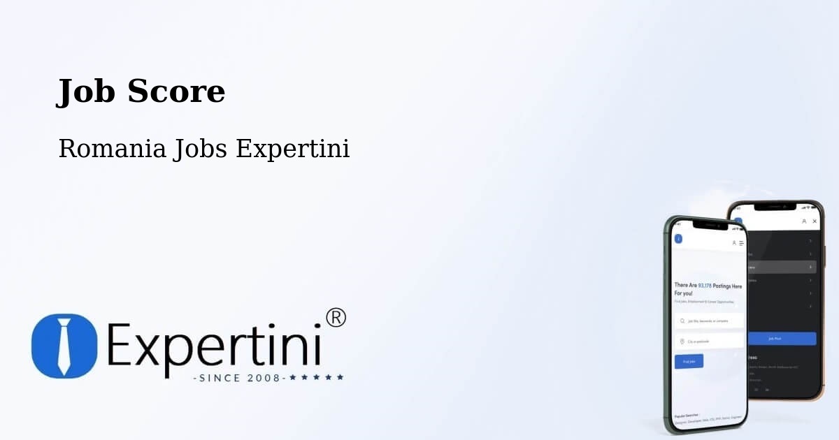 Job Score & Job Description Score Tool – Părhăuți - Romania Jobs Expertini