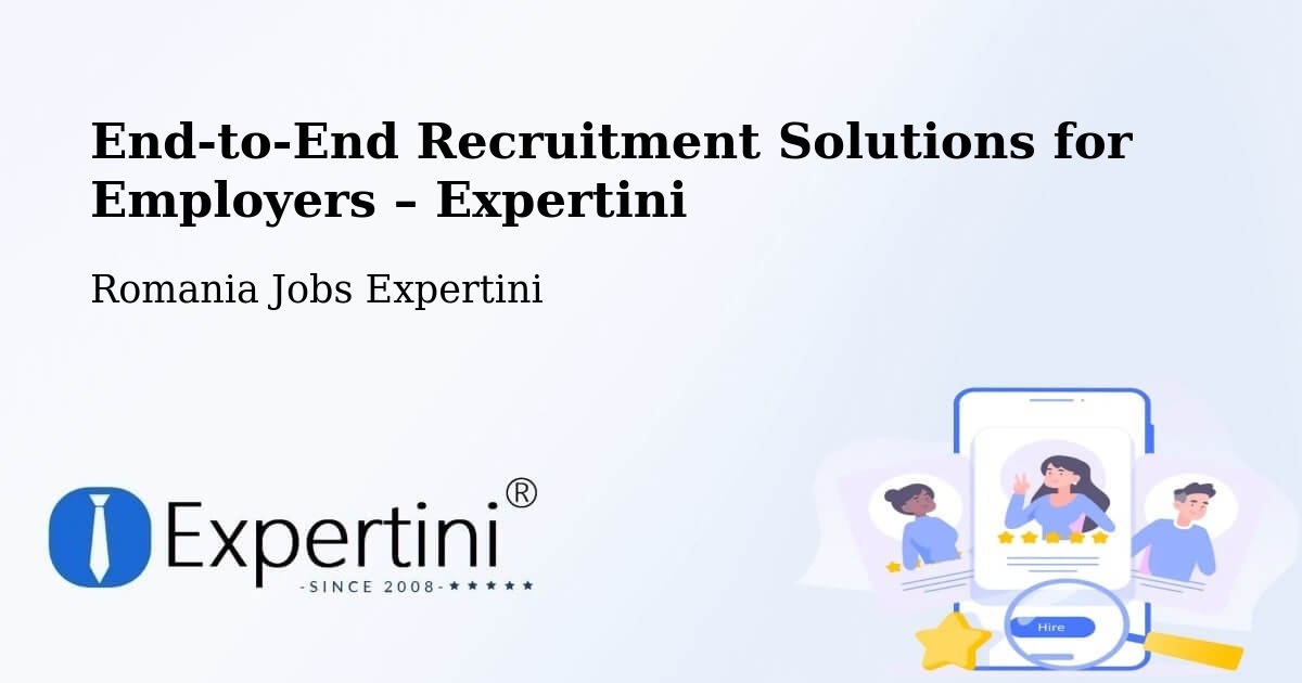 Recruitment Solutions for Employers – Părhăuți - Părhăuți, Romania Jobs Expertini
