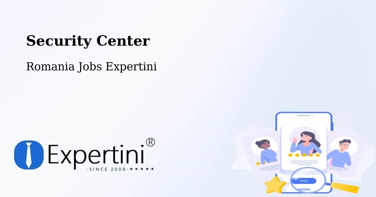 Security & Compliance – Părhăuți - Romania Jobs Expertini